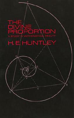 The Divine Proportion by H. E. Huntley