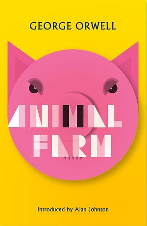 Animal Farm: New Edition by Alan Johnson, George Orwell