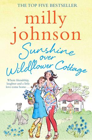 Sunshine Over Wildflower Cottage by Milly Johnson