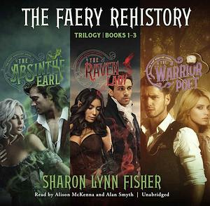 The Faery Rehistory Trilogy: Books 1–3 by Sharon Lynn Fisher