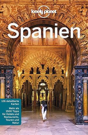 Lonely Planet Spanien by Duncan Garwood, Gregor Clark, Lonely Planet