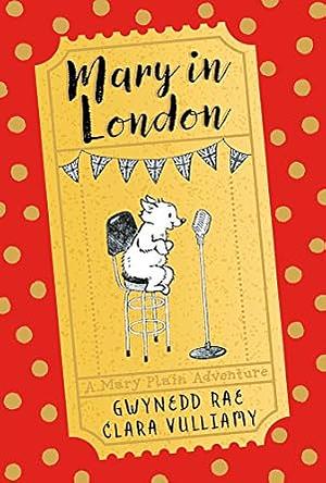 Mary In London by Gwynedd Rae