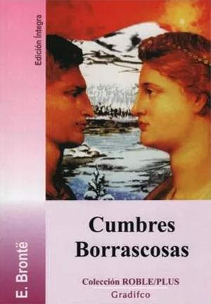 Cumbres borrascosas by Emily Brontë