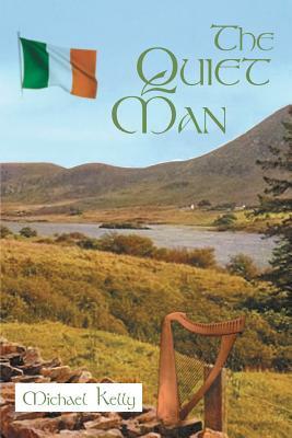 The Quiet Man by Michael Kelly