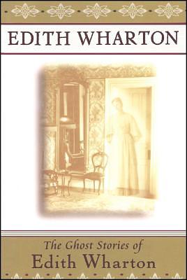 The Ghost Stories of Edith Wharton by Edith Wharton