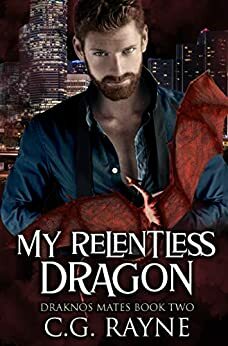My Relentless Dragon by C.G. Rayne
