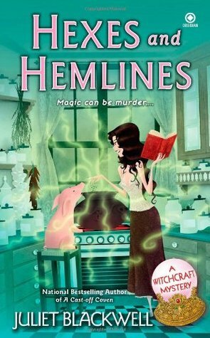 Hexes and Hemlines by Juliet Blackwell