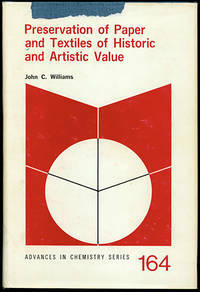 Preservation of paper and textiles of historic and artistic value by John C. Williams