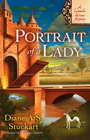 Portrait of a Lady: A Leonardo DaVinci Mystery by Diane A.S. Stuckart
