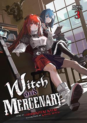 Witch and Mercenary, Vol. 3 by Chohokiteki Kaeru