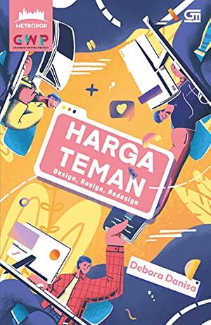 Harga Teman: Design, Resign, Redesign by Debora Danisa, Debora Danisa