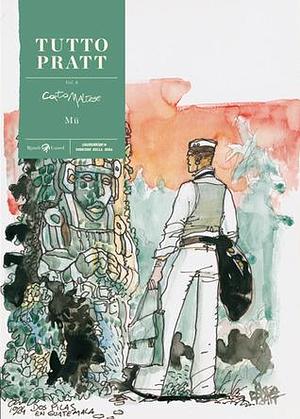 Tutto Pratt vol. 8: Mū by Hugo Pratt, Hugo Pratt