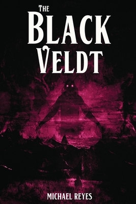 The Black Veldt by Michael Reyes