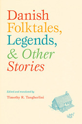 Danish Folktales, Legends, and Other Stories (New Directions in Scandinavian Studies) by Timothy R. Tangherlini