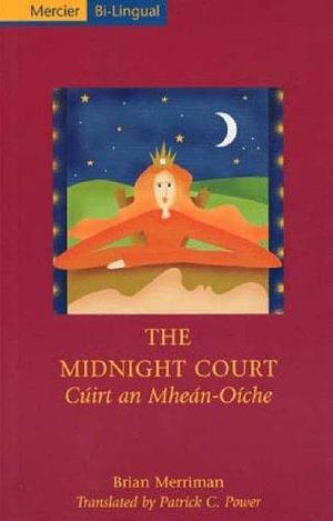 The Midnight Court-Cuairt an Mhean Oiche by Brian Merriman