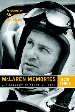 McLaren Memories: A Biography of Bruce McLaren by Eoin Young, Jack Brabham