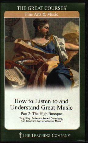 How to Listen to and Understand Great Music by Robert Greenberg