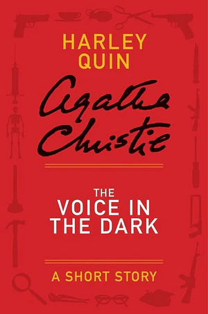 The Voice in the Dark by Agatha Christie