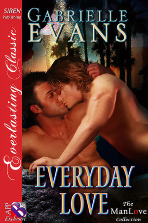 Everyday Love: APP Exclusive by Gabrielle Evans
