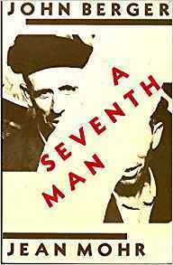 A Seventh Man by John Berger, Jean Mohr