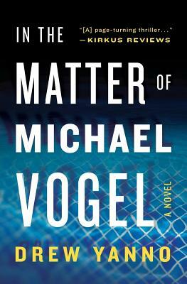 In the Matter of Michael Vogel by Drew Yanno