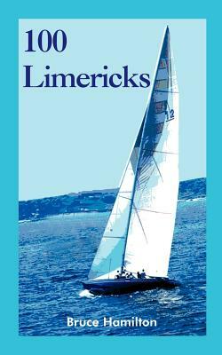 100 Limericks by Bruce Hamilton