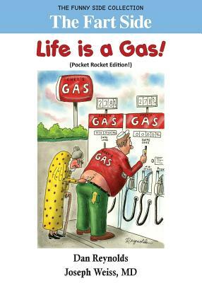 The Fart Side - Life is a Gas! Pocket Rocket Edition: The Funny Side Collection by Joseph Weiss