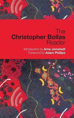 The Christopher Bollas Reader by Christopher Bollas