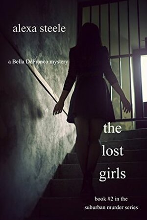 The Lost Girls by Alexa Steele