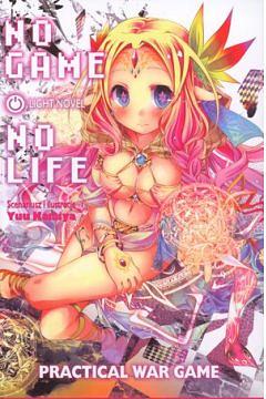 No Game No Life: Practical War Game by Yuu Kamiya