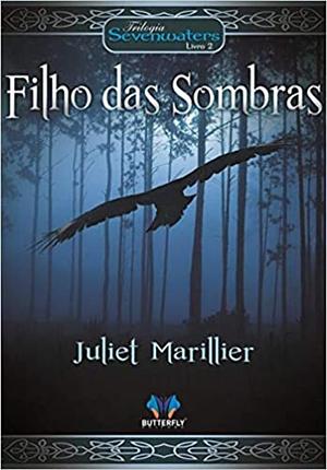 O Filho das Sombras by Juliet Marillier