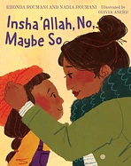  Insha'allah, No, Maybe So by Rhonda Roumani, Nadia Roumani