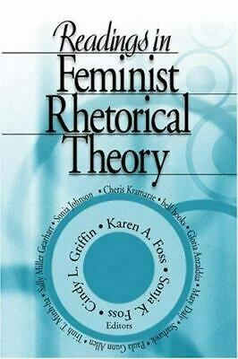 Readings in Feminist Rhetorical Theory by Sonja K. Foss, Karen A. Foss, Cindy L. Griffin