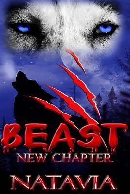 Beast: New Chapter: New Beginnings by Natavia