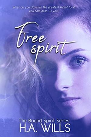 Free Spirit by H.A. Wills