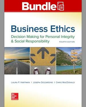 Business Ethics: Decision Making for Personal Integrity & Social Responsibility by Chris MacDonald, Joseph R. Desjardins, Laura P. Hartman