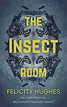 The Insect Room by Felicity Hughes
