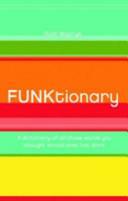 Funktionary: A Cheeky Collection Of Contemporary Words by Ruth Wajnryb