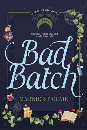 Bad Batch by Marnie St Clair