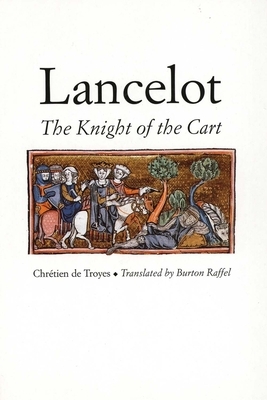 Lancelot: The Knight of the Cart by Chrétien de Troyes
