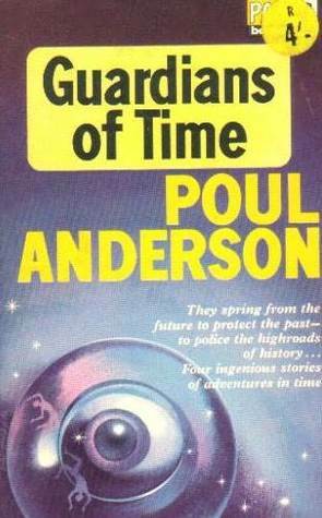 Guardians of Time by Poul Anderson, P. Groen, J.F. (Eppo) Doeve