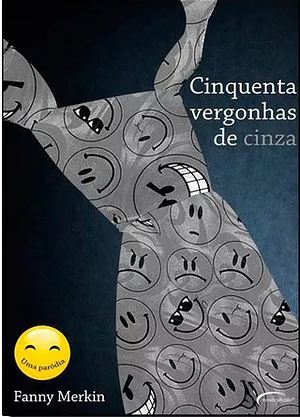 Cinquenta Vergonhas de Cinza by Fanny Merkin