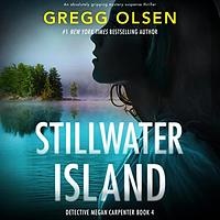 Stillwater Island by Gregg Olsen