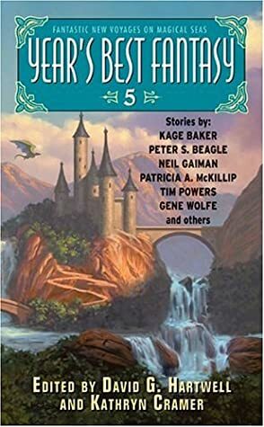 Year's Best Fantasy 5 by David G. Hartwell, Kathryn Cramer