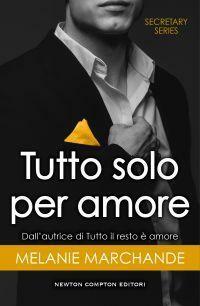 Tutto solo per amore by Melanie Marchande