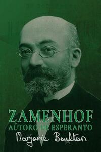 Zamenhof, Autoro de Esperanto by Marjorie Boulton
