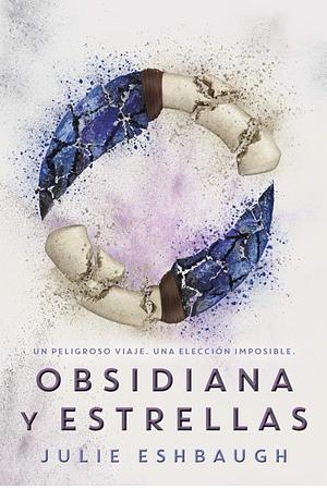 Obsidiana y estrellas by Julie Eshbaugh