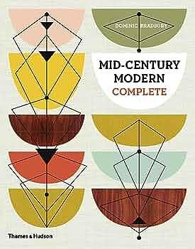 Mid-century Modern Complete by Dominic Bradbury