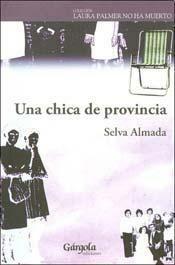 Una chica de provincia by Selva Almada