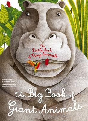 The Big Book of Giant Animals, the Little Book of Tiny Animals by 